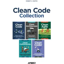 Apogeo Clean code collection: Clean code-Clean architecture-Clean agile-Clean craftsmanship-Clean coder (Guida completa)