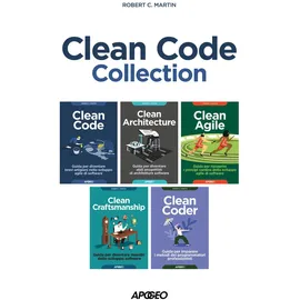 Apogeo Clean code collection: Clean code-Clean architecture-Clean agile-Clean craftsmanship-Clean coder (Guida completa)