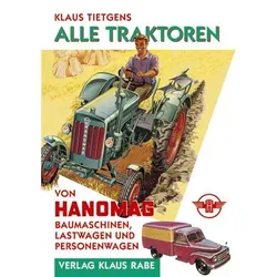 Alle Traktoren von Hanomag Baumaschinen Last- und Personenwagen