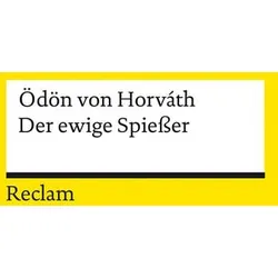 Der ewige Spießer. Erbaulicher Roman in drei Teilen