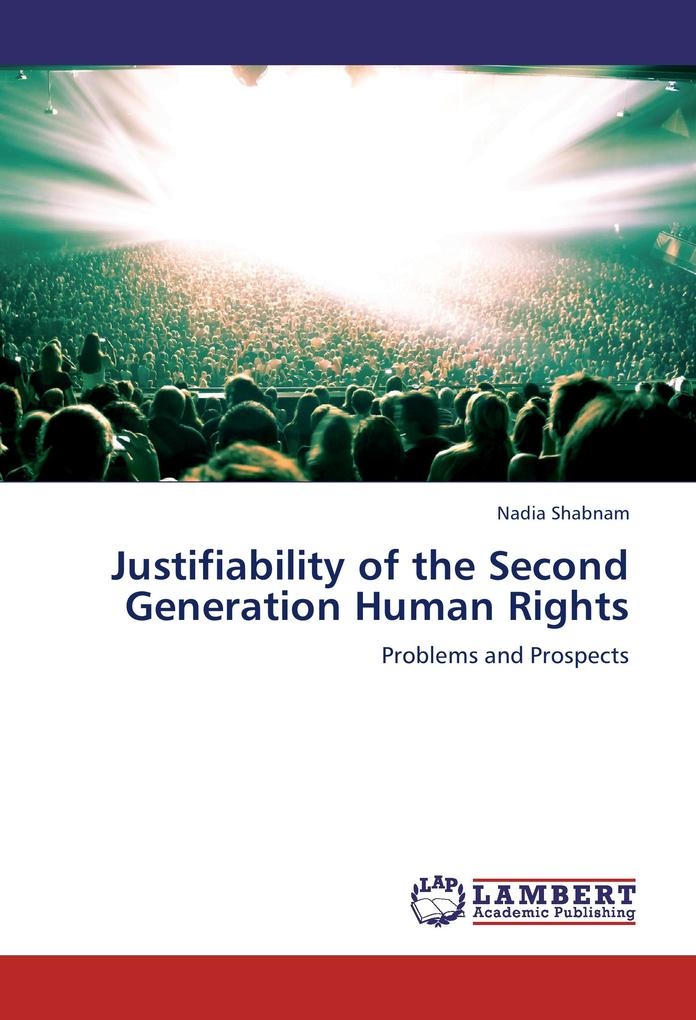 Justifiability of the Second Generation Human Rights: Buch von Nadia Shabnam