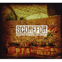 Scorefor - Südkurve München Das Sind Wir