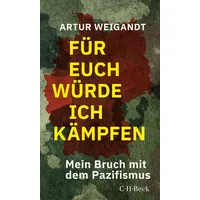 C.H. Beck Verlag Für euch würde ich kämpfen