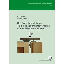 Holzfaserdämmplatten - Trag- Und Verformungsverhalten In Aussteifenden Holztafeln - Hans Joachim Blaß  Gunnar Gebhardt  Kartoniert (TB)