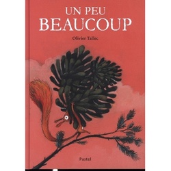 Un Peu Beaucoup - Olivier Tallec, Gebunden