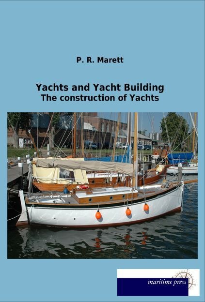 Yachts And Yacht Building - P. R. Marett  Kartoniert (TB)
