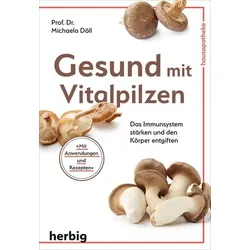 Gesund mit Vitalpilzen