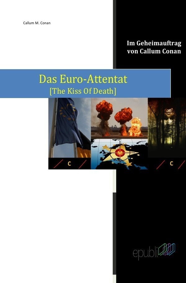 Im Geheimauftrag Von Callum Conan / Das Euro-Attentat - Callum M. Conan  Kartoniert (TB)