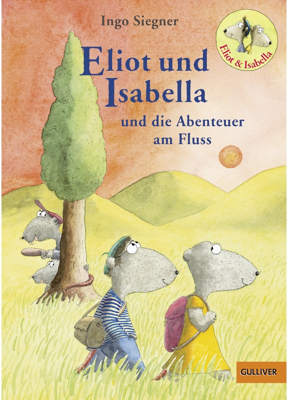 Eliot Und Isabella Und Die Abenteuer Am Fluss / Eliot Und Isabella Bd.1 - Ingo Siegner, Gebunden