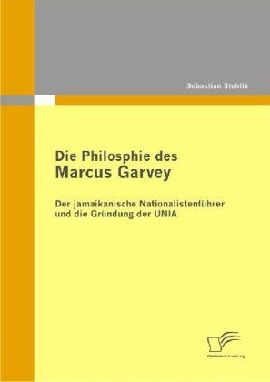Die Philosphie Des Marcus Garvey - Sebastian Stehlik  Kartoniert (TB)