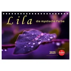 Lila - die mystische Farbe (Tischkalender 2025 DIN A5 quer), CALVENDO Monatskalender