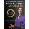 Raus aus dem Hamsterrad: - Katharina Schneider/ Thomas Hartl