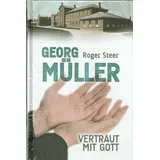 Clv Georg Müller - Vertraut mit Gott