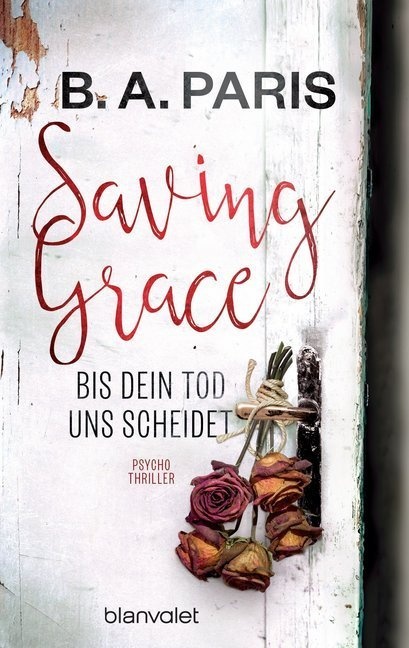 Saving Grace - Bis Dein Tod Uns Scheidet - B.A. Paris  Taschenbuch