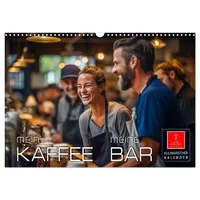 Calvendo Mein Kaffee meine Bar (Wandkalender 2026 DIN A3
