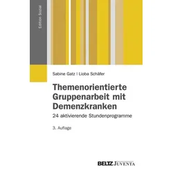 Themenorientierte Gruppenarbeit mit Demenzkranken