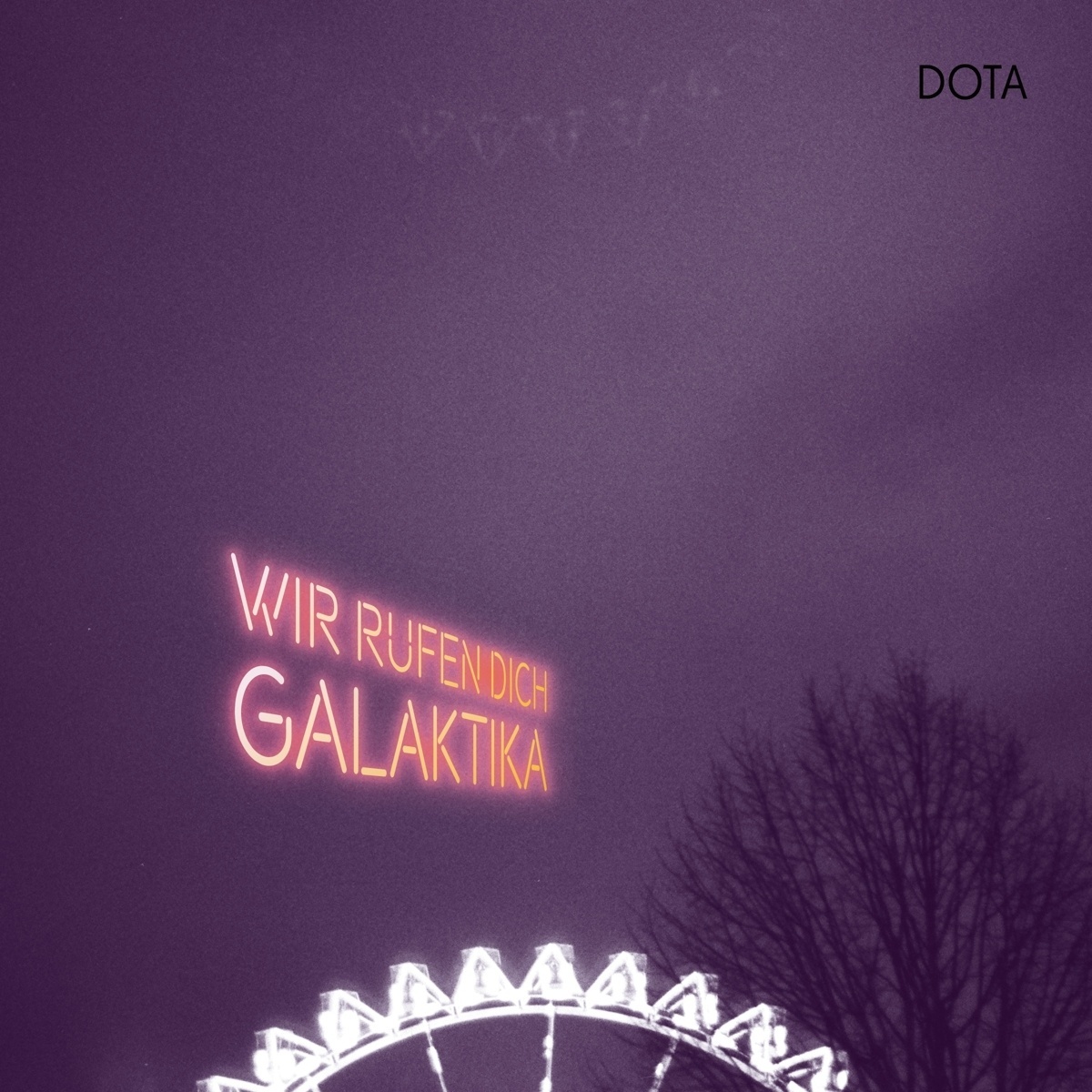 Wir Rufen Dich Galaktika - Dota. (CD)