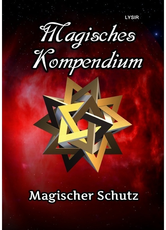Magisches Kompendium - Magischer Schutz - Frater Lysir, Kartoniert (TB)