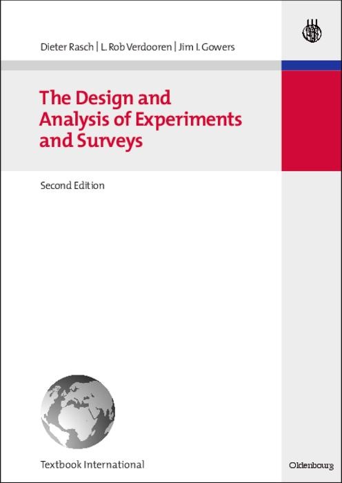 The Design and Analysis of Experiments and Surveys: eBook von Dieter Rasch/ L. Rob Verdooren/ Jim I. Gowers