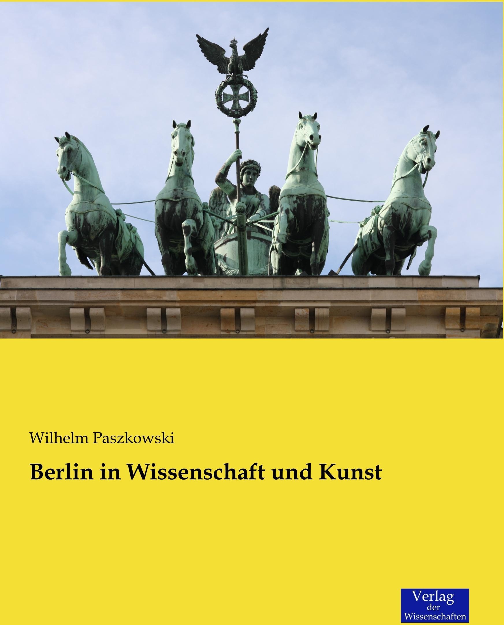 Berlin In Wissenschaft Und Kunst - Wilhelm Paszkowski  Kartoniert (TB)