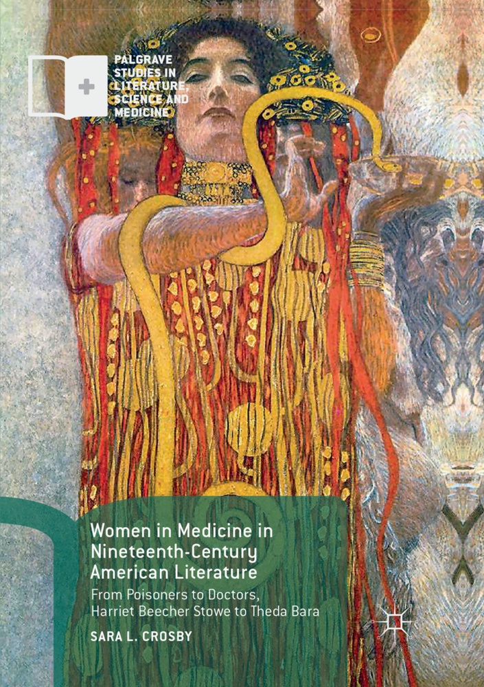 Palgrave Studies In Literature  Science And Medicine / Women In Medicine In Nineteenth-Century American Literature - Sara L. Crosby  Kartoniert (TB)