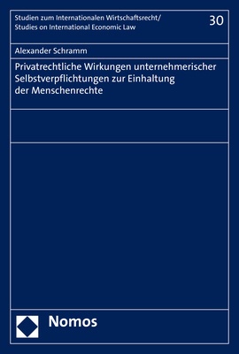 Privatrechtliche Wirkungen Unternehmerischer Selbstverpflichtungen Zur Einhaltung Der Menschenrechte - Alexander Schramm  Kartoniert (TB)