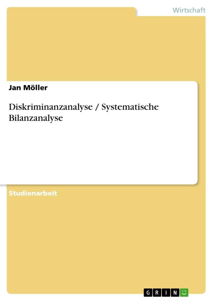 Diskriminanzanalyse / Systematische Bilanzanalyse: eBook von Jan Möller