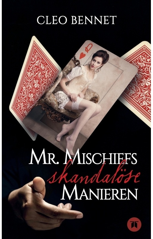 Mr. Mischiefs Skandalöse Manieren - Cleo Bennet, Kartoniert (TB)