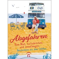 Gütersloher Verlagshaus Abgefahren. Vom Mut, aufzubrechen und anzufangen