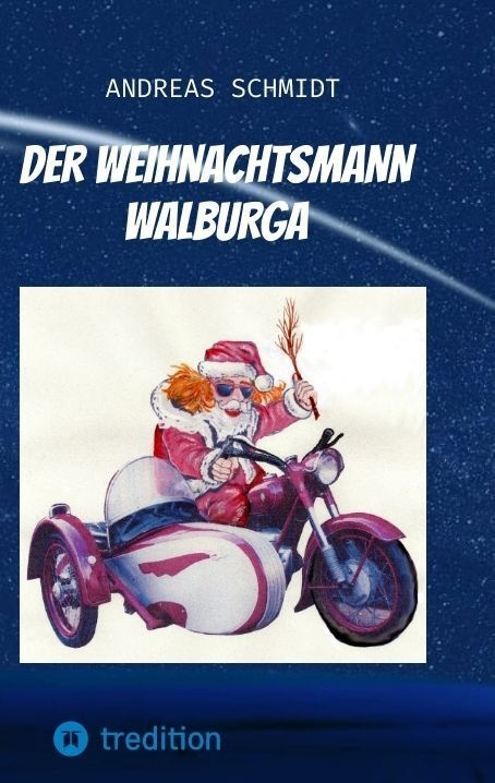 Der Weihnachtsmann Walburga - Andreas Schmidt  Kartoniert (TB)