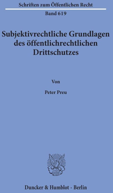 Subjektivrechtliche Grundlagen Des Öffentlichrechtlichen Drittschutzes. - Peter Preu  Kartoniert (TB)