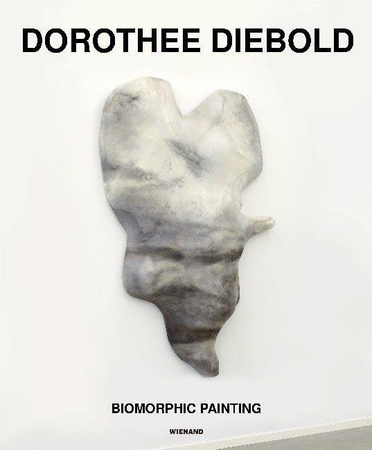Dorothee Diebold. Biomorphic Painting  Gebunden