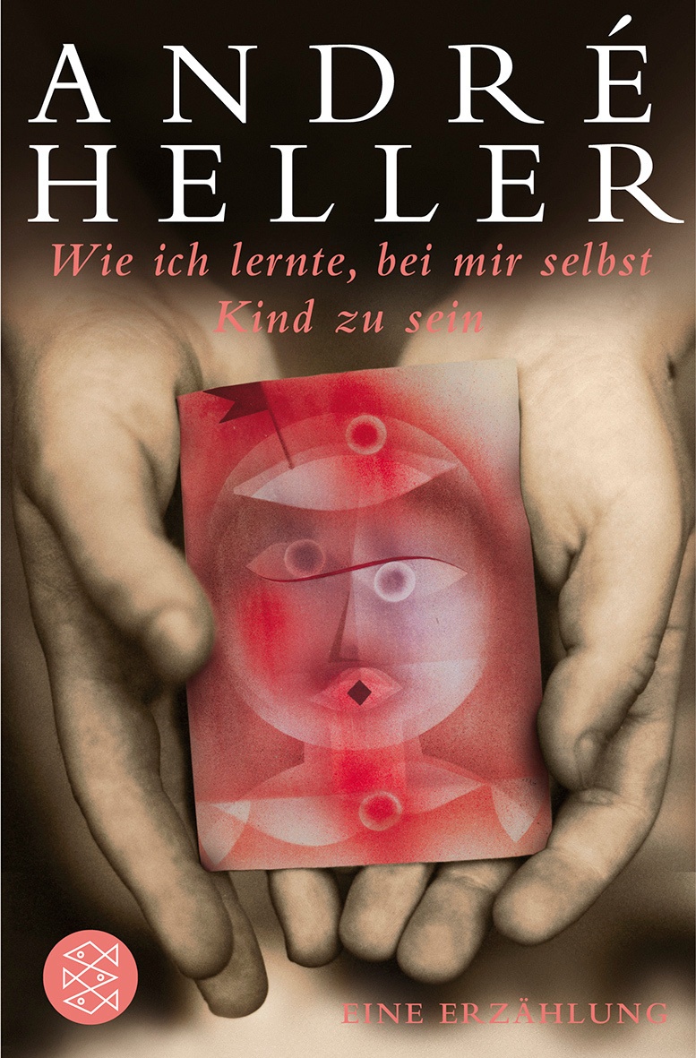 Wie Ich Lernte  Bei Mir Selbst Kind Zu Sein - André Heller  Taschenbuch