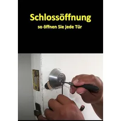 Schlossöffnung - So öffnen Sie jede Tür