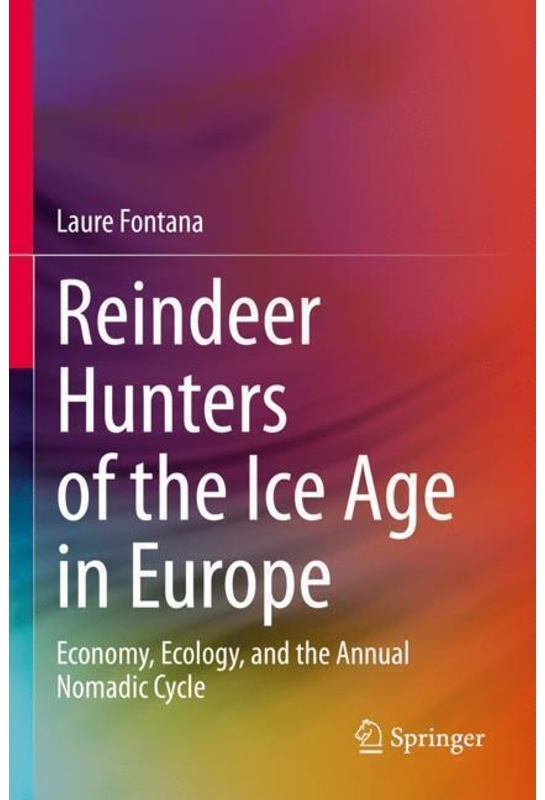 Reindeer Hunters Of The Ice Age In Europe - Laure Fontana  Kartoniert (TB)
