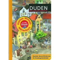 Kleines Wimmelwörterbuch - In der Stadt - Duden