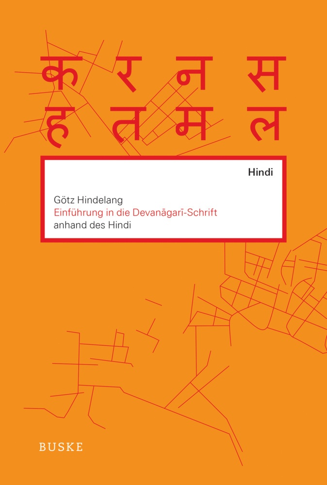 Einführung In Die Devanagari-Schrift Anhand Des Hindi - Götz Hindelang  Gebunden