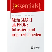 Springer Mehr SMART als PHONE - fokussiert und inspiriert arbeiten
