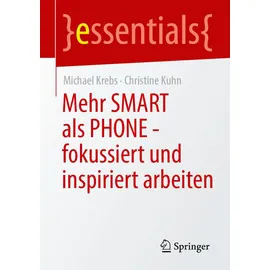 Springer Mehr SMART als PHONE - fokussiert und inspiriert arbeiten