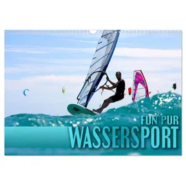 Calvendo Wassersport - Fun pur (Wandkalender 2026 DIN A3 quer), CALVENDO Monatskalender: Aktionsreiche Bilder verschiedener beliebter Wassersportaktivitäten (CALVENDO Sport)