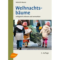 Weihnachtsbäume – erfolgreich anbauen und vermarkten