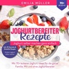 Joghurtbereiter Rezepte - Joghurt selber machen ganz einfach