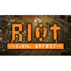 RIOT: Civil Unrest