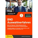 testhelden BND Auswahlverfahren: Buch mit App zur Vorbereitung auf den Bundesnachrichtendienst Einstellungstest Tausende Aufgaben mit Lösungen: Textverständnis,