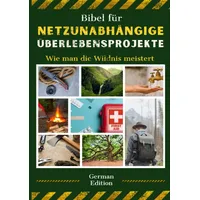 Epubli Bibel für netzunabhängige Überlebensprojekte: