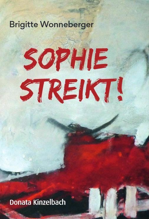 Sophie Streikt! - Brigitte Wonneberger  Kartoniert (TB)