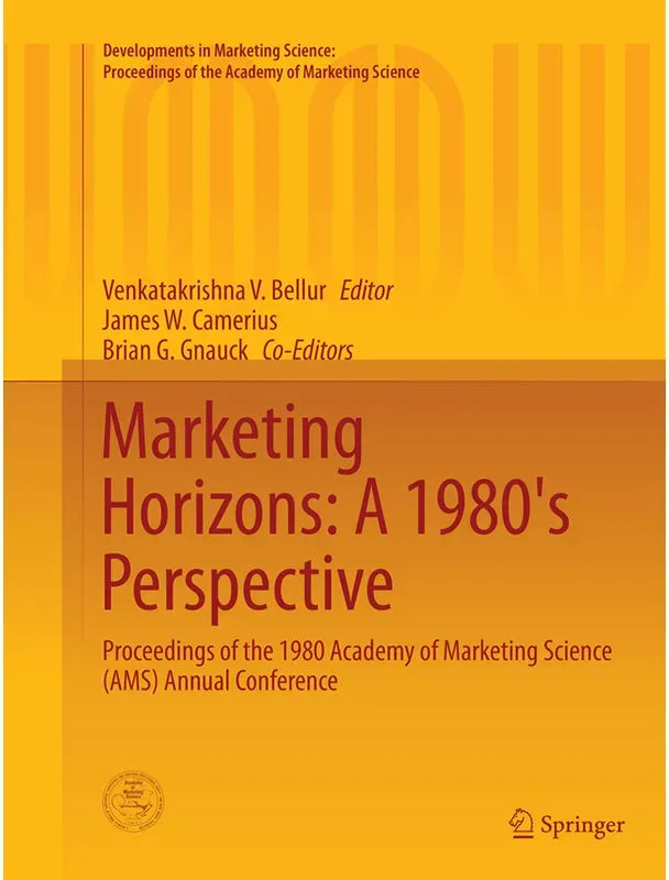 Developments In Marketing Science: Proceedings Of The Academy Of Marketing Science / Marketing Horizons: A 1980'S Perspective, Kartoniert (TB)