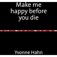 Epubli Make me happy before you die