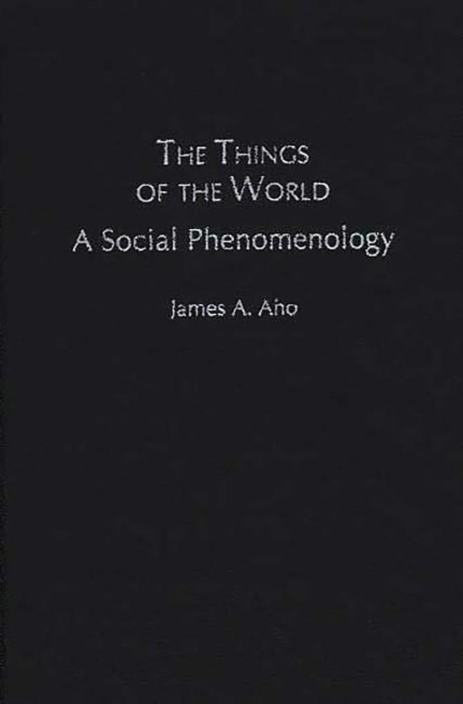 The Things of the World: eBook von James A. Aho