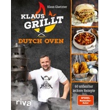Riva Klaus grillt: Dutch Oven